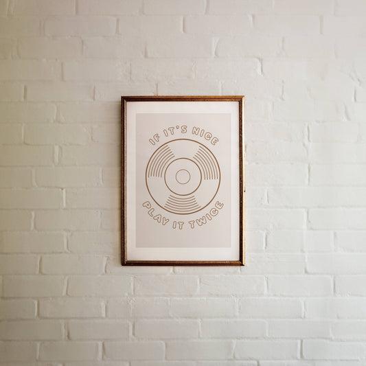 If It's Nice, Play It Twice - Vinyl Record Print
